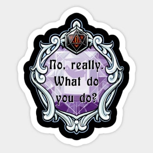 Amulet No, Really. What Do You Do? Sticker